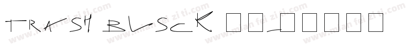 trash blsck 字体字体转换
